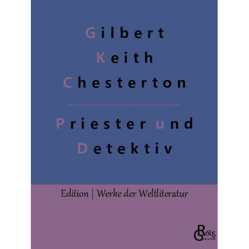 Gilbert Keith Chesterton - Priester und Detektiv