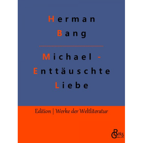 Herman Bang - Michael - Enttäuschte Liebe