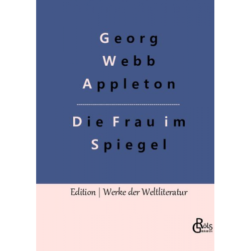 Georg Webb Appleton - Die Frau im Spiegel