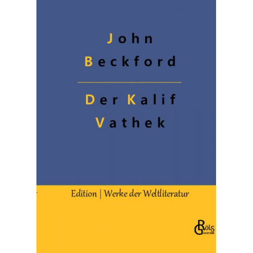 John Beckford - Der Kalif Vathek