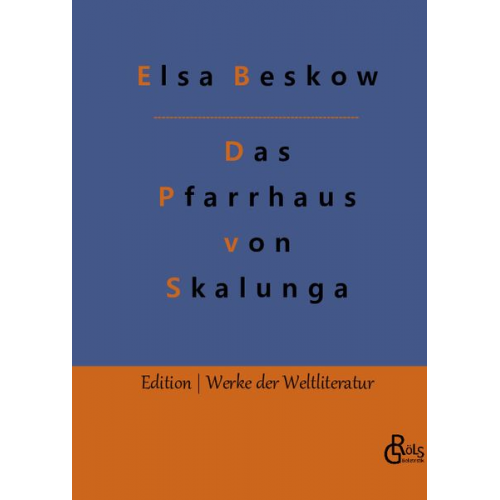 Elsa Beskow - Das Pfarrhaus von Skalunga