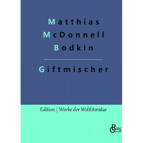 Matthias McDonnell Bodkin - Giftmischer