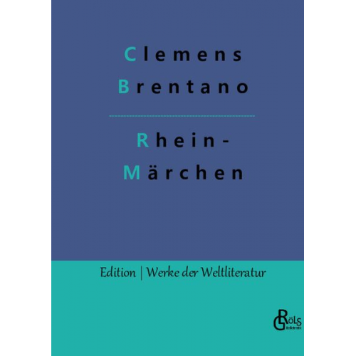 Clemens Brentano - Rheinmärchen