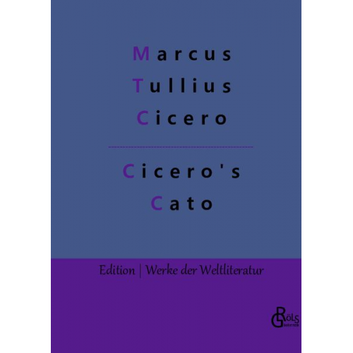 Marcus Tullius Cicero - Cicero's Cato