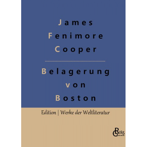 James Fenimore Cooper - Belagerung von Boston