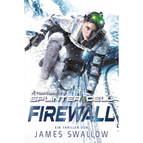 James Swallow - Tom Clancy’s Splinter Cell: Firewall