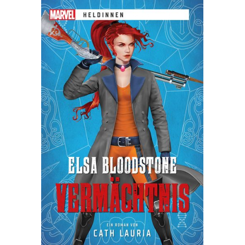 Cath Lauria - Marvel | Heldinnen: Elsa Bloodstone – Vermächtnis