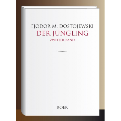 ﻿Fjodor M. Dostojewski - Der Jüngling