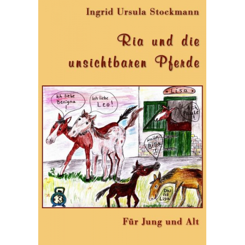 Ingrid Ursula Stockmann - Ria und die unsichtbaren Pferde