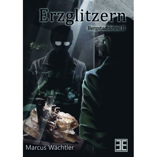 Marcus Wächtler - Erzglitzern