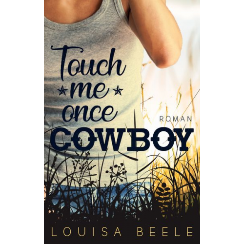 Louisa Beele - Touch me once, Cowboy