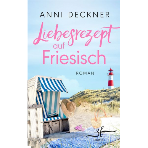 Anni Deckner - Liebesrezept auf Friesisch