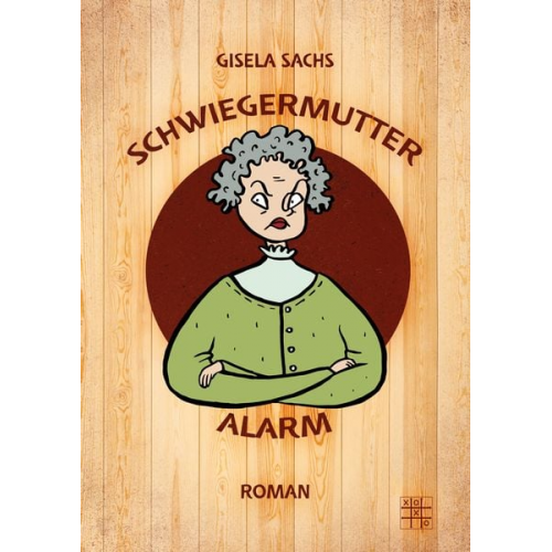 Gisela Sachs - Schwiegermutteralarm