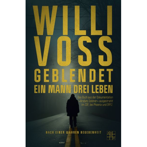 Willi Voss - Geblendet - Ein Mann, drei Leben