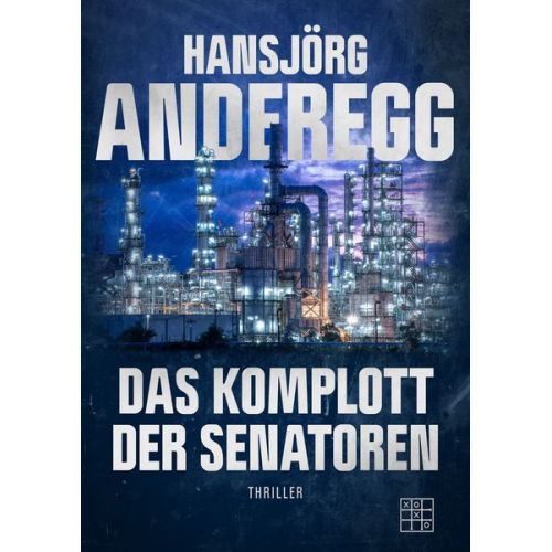 Hansjörg Anderegg - Das Komplott der Senatoren