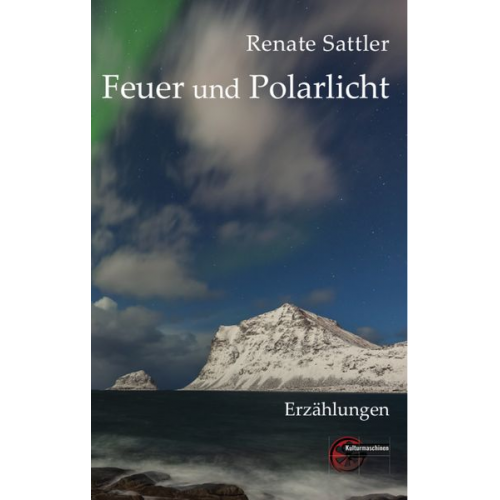 Renate Sattler - Feuer und Polarlicht