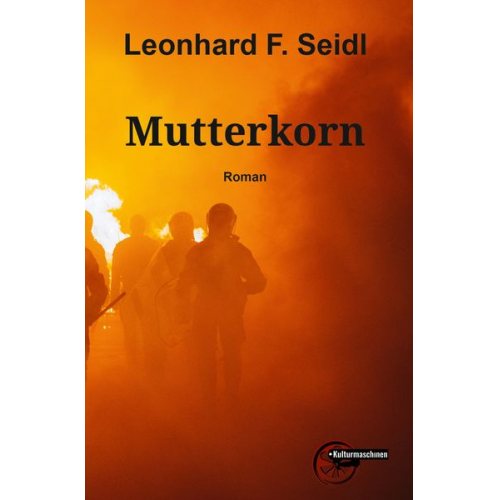 Leonhard F. Seidl - Mutterkorn