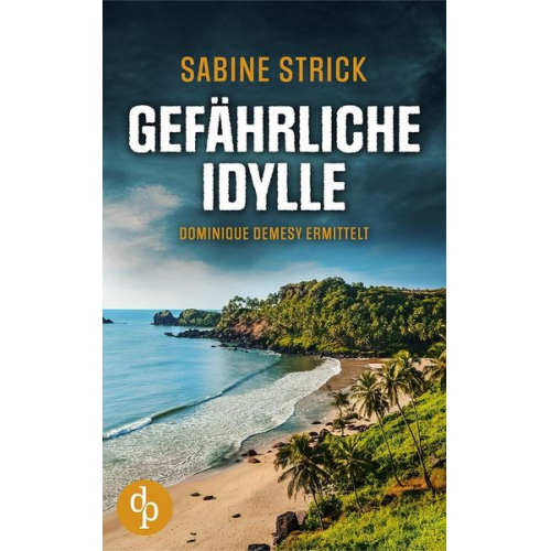 Sabine Strick - Gefährliche Idylle