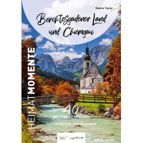 Nadine Taylor - Berchtesgadener Land und Chiemgau - HeimatMomente