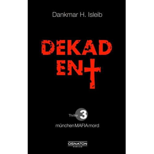 Dankmar H. Isleib - Dekadent