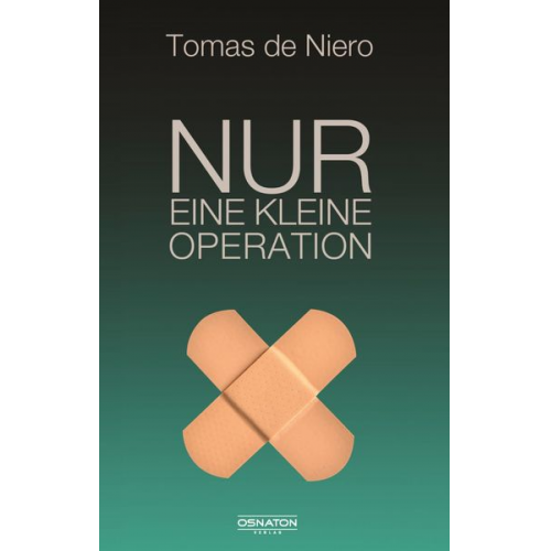 Tomas de Niero - Nur eine kleine Operation