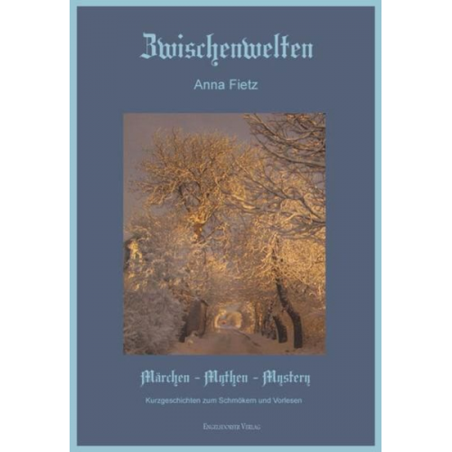 Anna Fietz - Zwischenwelten – Märchen Mythen Mystery
