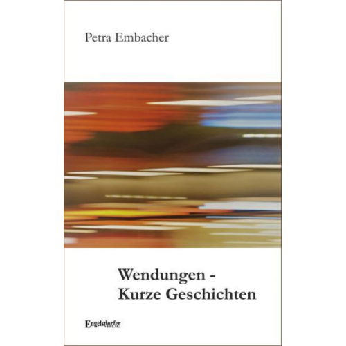 Petra Embacher - Wendungen - Kurze Geschichten