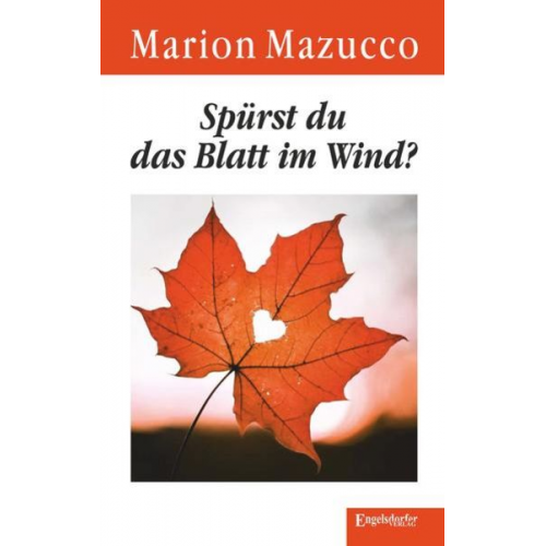 Marion Mazucco - Spürst du das Blatt im Wind?