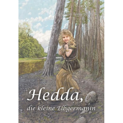 Sebastian Armin Strube - Hedda, die kleine Elbgermanin
