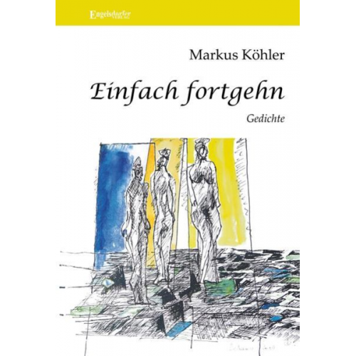 Markus Köhler - Einfach fortgehn