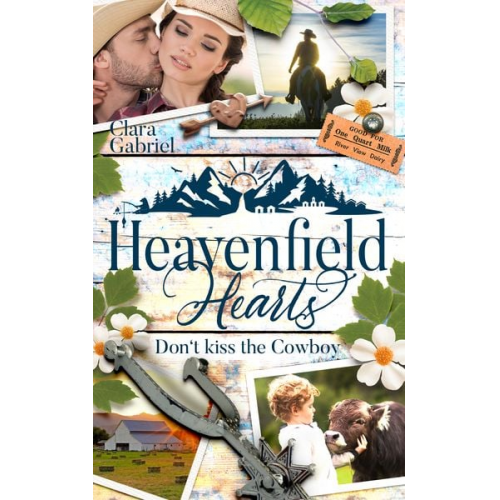 Clara Gabriel - Heavenfield Hearts - Don't kiss the Cowboy