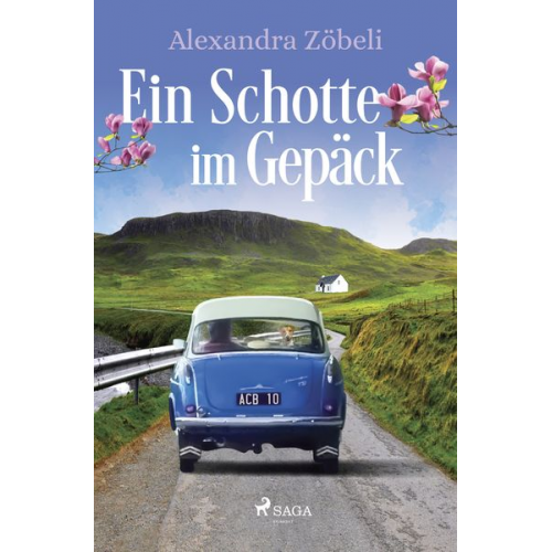 Alexandra Zöbeli - Ein Schotte im Gepäck