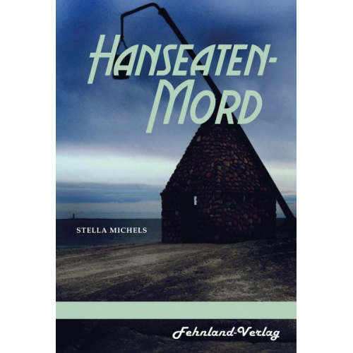 Stella Michels - Hanseaten-Mord