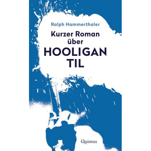 Ralph Hammerthaler - Kurzer Roman über Hooligan Til