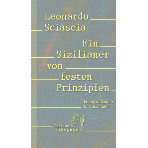 Leonardo Sciascia Maike Albath Santo Piazzese - Ein Sizilianer von festen Prinzipien