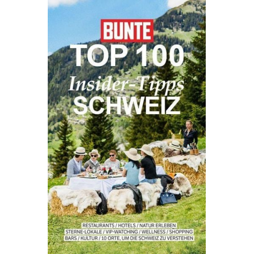 BUNTE Bücher – BUNTE Entertainment Verlag - Bunte Top 100 Insider-Tipps Schweiz