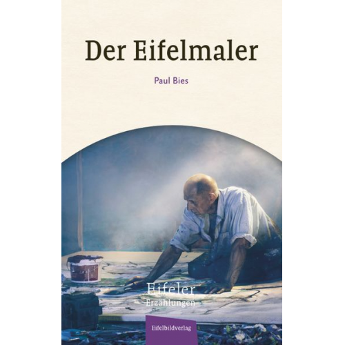 Paul Bies - Der Eifelmaler