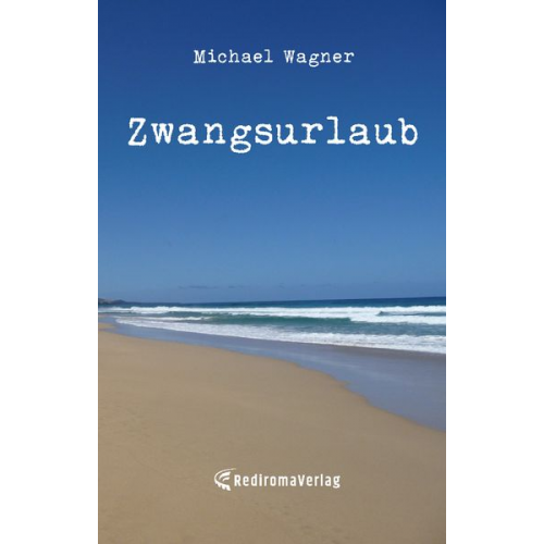 Michael Wagner - Zwangsurlaub