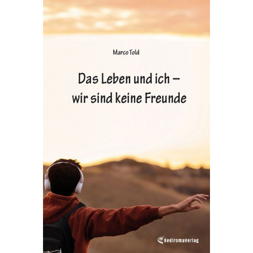 Marco Told - Das Leben und ich – wir sind keine Freunde