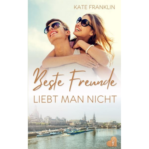 Kate Franklin - Beste Freunde liebt man nicht