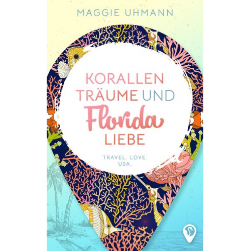 Maggie Uhmann - Korallenträume und Floridaliebe