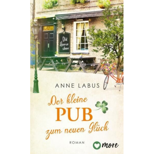 Anne Labus - Der kleine Pub zum neuen Glück