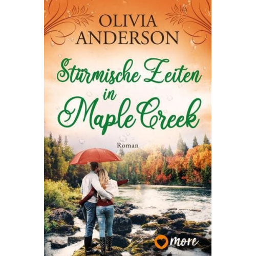 Olivia Anderson - Stürmische Zeiten in Maple Creek