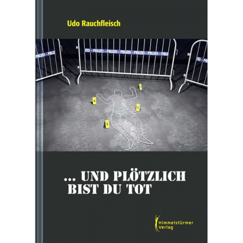 Udo Rauchfleisch - ... und plötzlich bist du tot