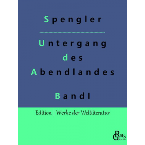 Oswald Spengler - Der Untergang des Abendlandes