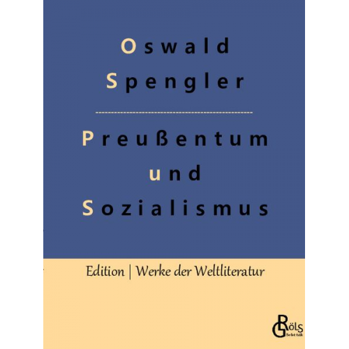 Oswald Spengler - Preußentum und Sozialismus