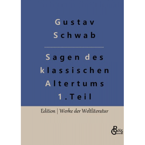 Gustav Schwab - Sagen des klassischen Altertums - Teil 1