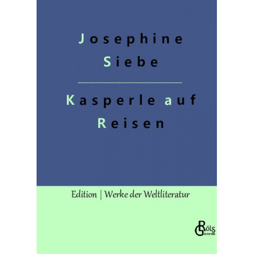 Josephine Siebe - Kasperle auf Reisen