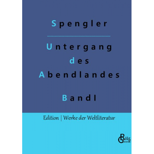 Oswald Spengler - Der Untergang des Abendlandes