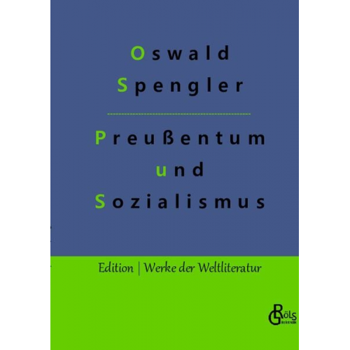 Oswald Spengler - Preußentum und Sozialismus